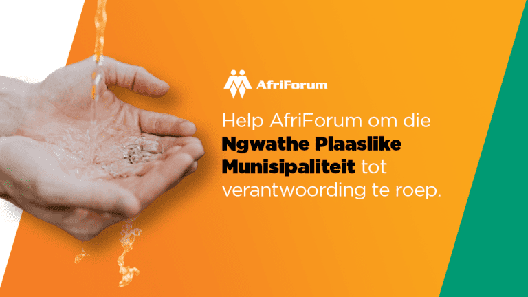 Help AfriForum om die Ngwathe Plaaslike Munisipaliteit tot verantwoording te roep